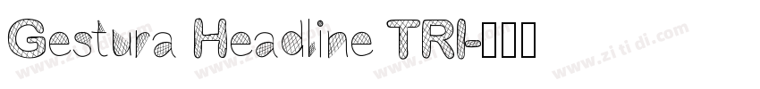 Gestura Headline TRI字体转换